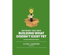 Beyond the Box: Building What Doesn't Exist Yet