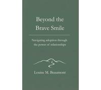 Beyond the Brave Smile: Navigating adoption through the power of relationships