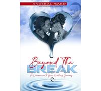 Beyond the Break: A Companion to Your Healing Journey