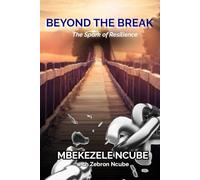 BEYOND THE BREAK: The Spark Of Resilience