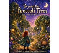 Beyond the Broccoli Trees