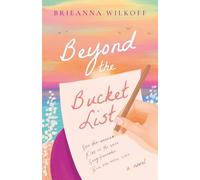 Beyond the Bucket List