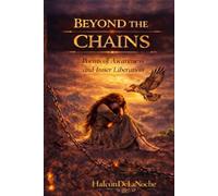 Beyond The Chains: Poems of Healing and Inner Liberation