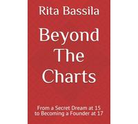 Beyond The Charts: From a Secret Dream at 15 to Becoming a Founder at 17