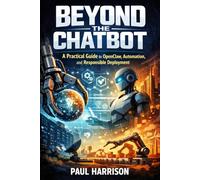 Beyond the Chatbot: A Practical Guide to OpenClaw, Automation, and responsible Deployment