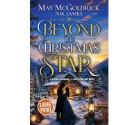 Beyond the Christmas Star: Where the Heart Finds Home: 3