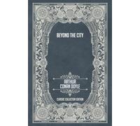Beyond the City - Classic Collector Edition (Annotated)