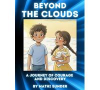 Beyond the Clouds: A Journey of Courage and Discovery
