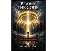 Beyond the Code: When AI Becomes a Deity: 2