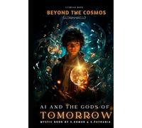Beyond the Cosmos: AI and the Gods of Tomorrow