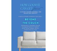 Beyond The Couch: A 28 Day Guided Journal for Defeating Anxiety