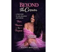 Beyond the Crown: A Mother’s Journey Through Loss, Resilience, and Purpose