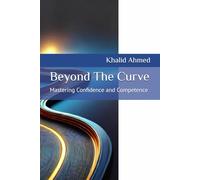 Beyond The Curve: Mastering Confidence and Competence