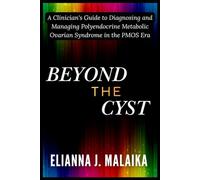 Beyond the Cyst: A Clinician's Guide to Diagnosing and Managing Polyendocrine Metabolic Ovarian Syndrome in the PMOS Era