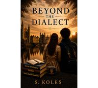 BEYOND THE DIALECT: Where Love Becomes a Way of Seeing the World