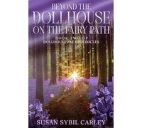 Beyond the Dollhouse: On the Fairy Path: Book Two of Dollhouse Fae Chronicles