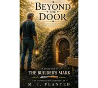 Beyond the Door: The Builder’s Mark