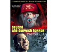 Beyond the Dunwich Horror / Pretty Dead Things