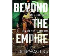 Beyond the Empire: K. B. Wagers