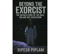 Beyond The Exorcist: The Untold Story of the Real Roland Doe Possession