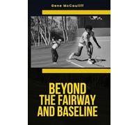 Beyond The Fairway And Baseline