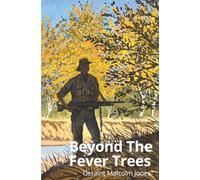 Beyond The Fever Trees