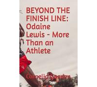BEYOND THE FINISH LINE: Odaine Lewis - More Than an Athlete