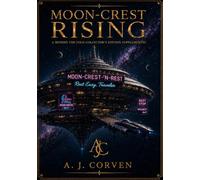 Beyond the Fold - "Moon-Crest Rising" - A Diners Tale: "The Supplemental Story from an Interstellar Age" Vol. I-II