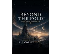 Beyond the Fold: "Stories from an Intersteller Age" Vol. II