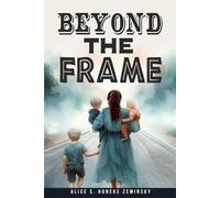 BEYOND THE FRAME