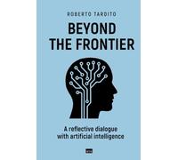 Beyond the Frontier: A reflective dialogue with artificial intelligence