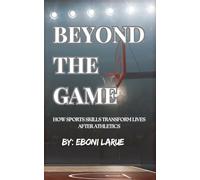 Beyond The Game: How Sports Skills Transform Lives After Athletics