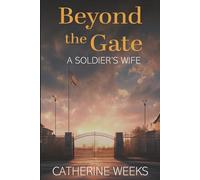 Beyond the Gate A Soldier's Wife