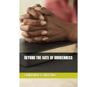 BEYOND THE GATE OF BROKENNESS