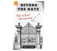 BEYOND THE GATE: The School Discussion