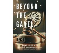 Beyond the Gavel: Navigating the Complexities of the UN Security Council