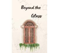 Beyond the Glass: 100 Page Lined Journal
