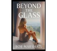 Beyond The Glass