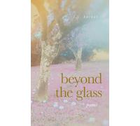 Beyond the Glass: Poems