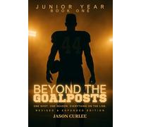 Beyond The Goalposts Book 1 - Junior Year