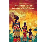 Beyond the goat pen: an african woman's journey