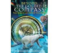 Beyond The Golden Compass: Magic Of Philip Pullman [Edizione: Stati Uniti]