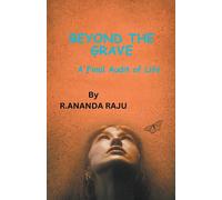 Beyond the Grave: A Final Audit of Life - Raju Ananda