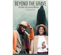 Beyond the Grave: After the Lazarus Moment