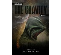 Beyond The Gravity Well