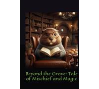 Beyond the Grove: Tale of Mischief and Magic