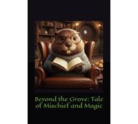 Beyond the Grove: Tale of Mischief and Magic