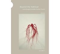 Libri Bal Mieke - Beyond The Habitual. Louise Bourgeois As Builder, Narrator, Th