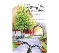 Beyond the Handlebars: Part 2