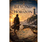 Beyond the Horizon: Book Seven of the Keepers of the Light
